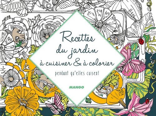 Recettes du jardin à cuisiner et à colorier